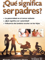 ¿Qué significa ser padres?