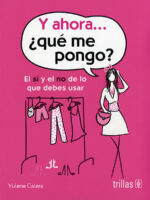 Y ahora… ¿Qué me pongo?