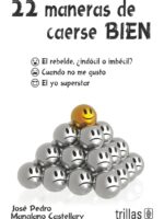 22 maneras de caerse bien