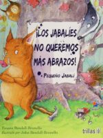 ¡Los jabalíes no queremos más abrazos!