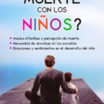 ¿Cómo hablar de la muerte con los niños?