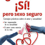 ¿Sexo? ¡si! pero sexo seguro