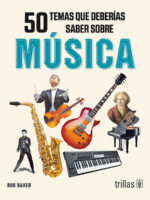 50 temas que deberías saber sobre música