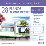 28 planos de casas prototipo: de 80 a 140 m2