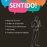 ¡Habla con sentido!