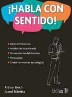 ¡Habla con sentido!