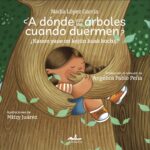 ¿A dónde van los árboles cuando duermen?