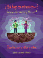 ¿Qué hago con mis emociones?: Respirar, enraizar y florecer