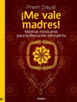 ¡Me vale madres!