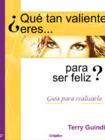 ¿Qué tan valiente eres para ser feliz?