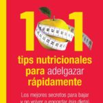 101 tips nutricionales para adelgazar rápidamente