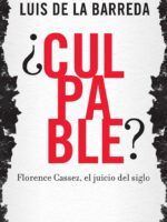 ¿Culpable? Florence Cassez, el juicio del siglo