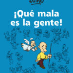 ¡Qué mala es la gente!