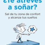 ¿Te atreves a soñar?