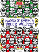 ¿Cuándo se empezó a xoder Méjico? ( Colección Rius )