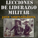 8 lecciones de liderazgo militar para emprendedores