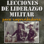 8 lecciones de liderazgo militar para emprendedores