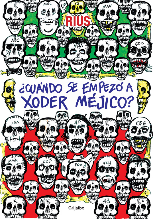 ¿Cuándo se empezó a xoder Méjico? (Colección Rius)