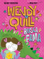 Wendy Quill busca la fama (Wendy Quill 1)