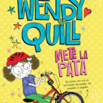 Wendy Quill mete la pata (Wendy Quill 3)