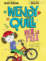 Wendy Quill mete la pata (Wendy Quill 3)