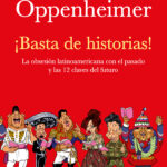 ¡Basta de historias!