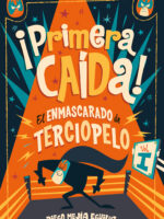 ¡Primera caída! ( El enmascarado de terciopelo 1 )