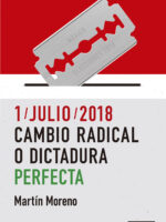 1/julio/2018. Cambio radical o dictadura perfecta