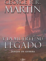 Y la muerte, su legado ( Biblioteca George R.R. Martin )