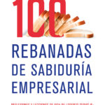 100 rebanadas de sabiduría empresarial