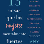 13 cosas que las mujeres mentalmente fuertes no hacen