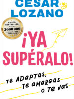 ¡Ya supéralo!