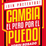 ¡Sin pretextos!