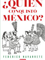 ¿Quién conquistó México?