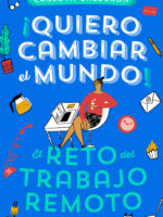 ¡Quiero cambiar el mundo!