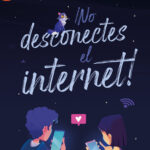 ¡No desconectes el internet!
