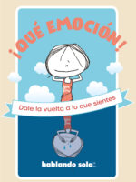 ¡Que emoción! dale vuelta a lo que sientes ( Hablando sola )