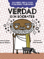 Verdad con Sócrates ( Grandes ideas para pequeños filósofos )