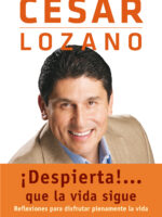 ¡Despierta!... Que la vida sigue