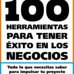 100 herramientas para tener éxito en los negocios