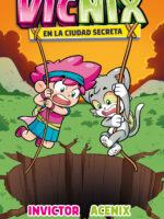 Vicnix en la ciudad secreta ( Invictor y Acenix 2 )