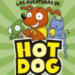 ¡Las aventuras de Hotdog! 1 - ¡Mejores amigos al rescate!