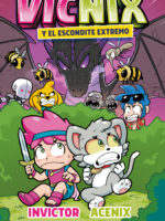 Vicnix y el escondite extremo ( Invictor y Acenix 3 )