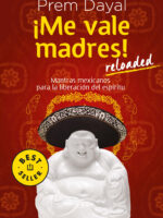 ¡Me vale madres! reloaded