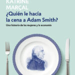 ¿Quién le hacía la cena a Adam Smith?