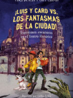 ¡Luis y Caro vs los fantasmas de la ciudad!