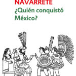 ¿Quién conquistó México?