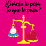 ¿Cuánto te pesa lo que te pasa?