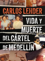 Vida y muerte del cártel de Medellín