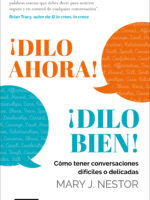 ¡Dilo ahora! ¡Dilo bien!